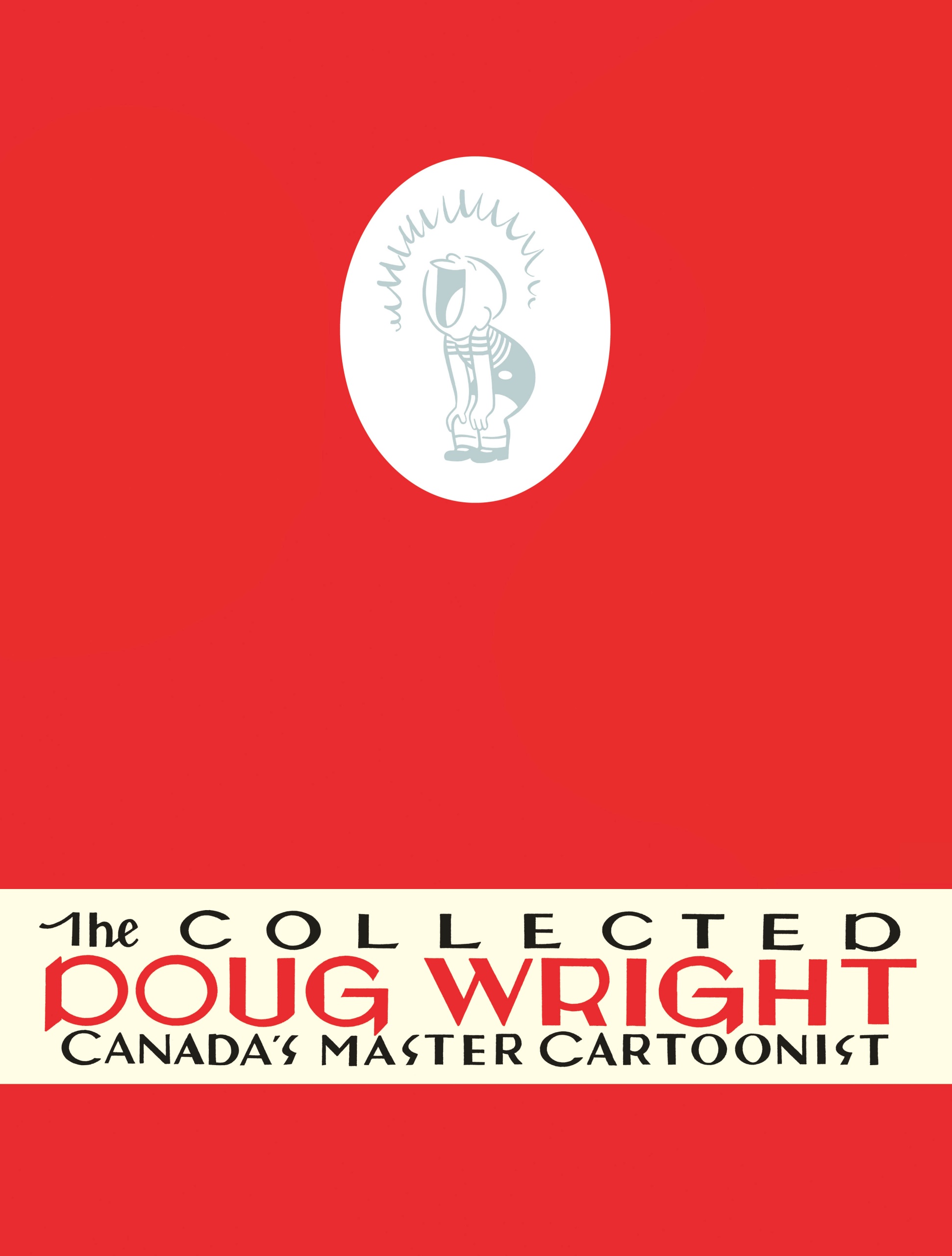 Collected Doug Wright, Volume One – Drawn & Quarterly