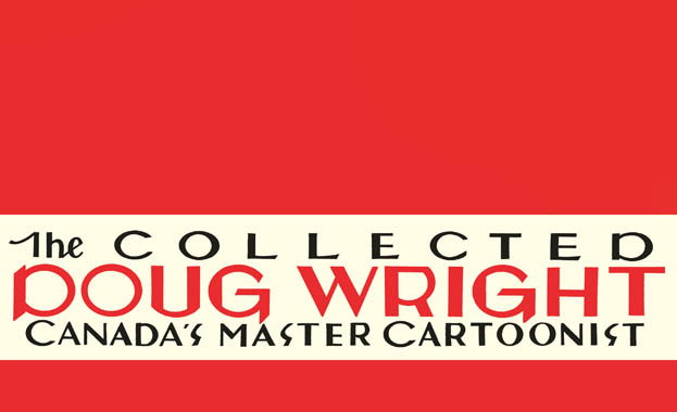 Collected Doug Wright, Volume One – Drawn & Quarterly